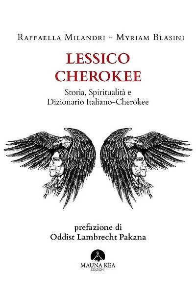 Lessico Cherokee: Storia, Spiritualità e Dizionario Italiano-Cherokee