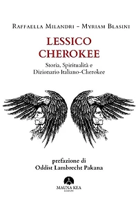 Lessico Cherokee: Storia, Spiritualità e Dizionario Italiano-Cherokee