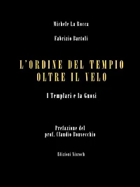 L'Ordine del Tempio oltre il velo: I Templari e la Gnosi