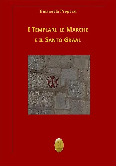 I Templari, le Marche e il Santo Graal