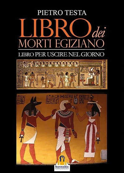 Libro dei morti egiziano: Libro per uscire nel giorno