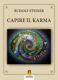 Capire il Karma: Cinque conferenze tenute a Berlino e Stoccarda nel 1912
