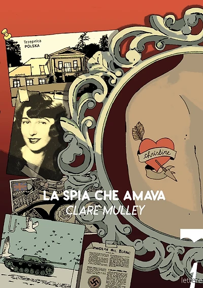 La spia che amava: I segreti e la vita di Christine Granville, primo agente segreto britannico donna della Seconda Guerra Mondiale