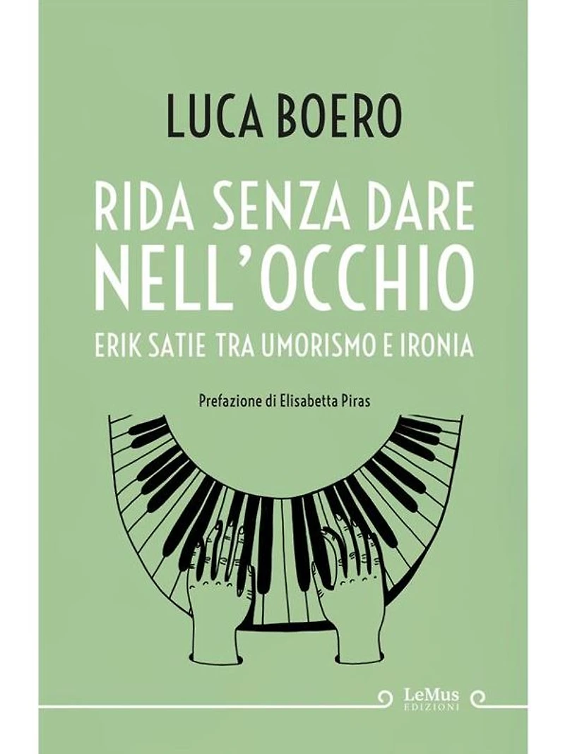 Rida senza dare nell'occhio: Erik Satie tra umorismo e ironia
