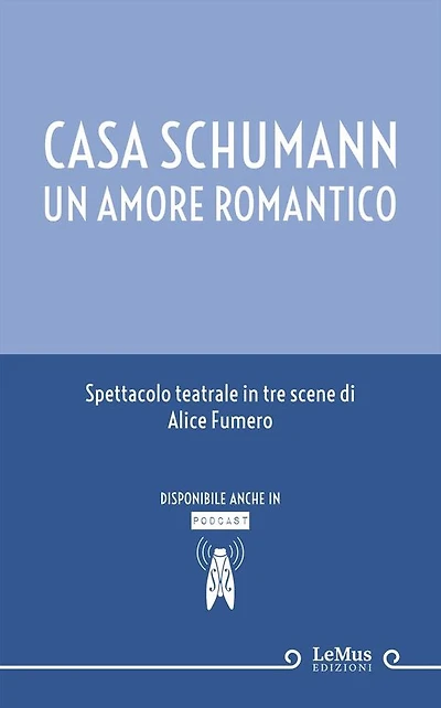 Casa Schumann. Un amore romantico