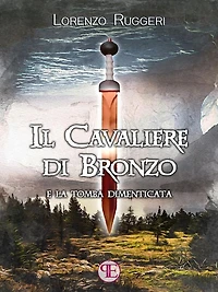 Il Cavaliere di Bronzo e la Tomba Dimenticata