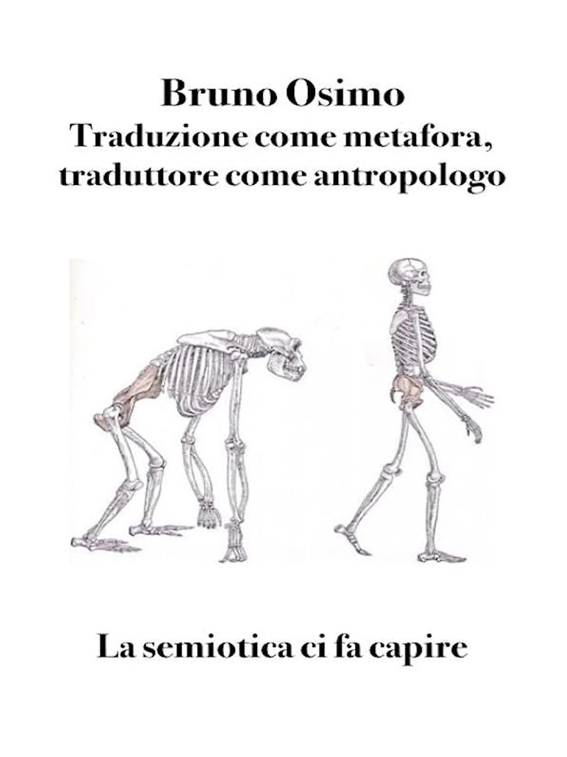 Traduzione come metafora, traduttore come antropologo: La semiotica ci fa capire
