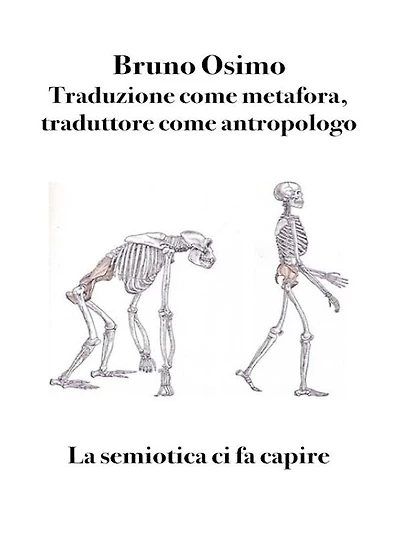 Traduzione come metafora, traduttore come antropologo: La semiotica ci fa capire