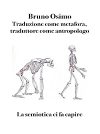 Traduzione come metafora, traduttore come antropologo: La semiotica ci fa capire