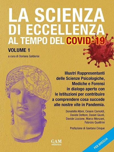 La scienza di eccellenza al tempo del Covid-19: Dialoghi tra la psicologa Doriana Galderisi e i rappresentanti delle scienze psicologiche, mediche e forensi