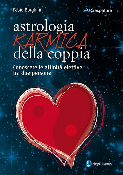 Astrologia karmica della coppia: Conoscere le affinità elettive tra due persone