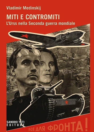 Miti e contromiti: L'Urss nella Seconda guerra mondiale