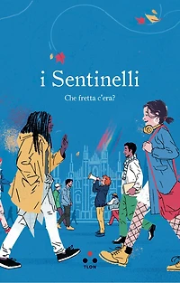 I sentinelli: Che fretta c'era?