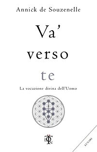 Va' verso te: La vocazione divina dell'uomo