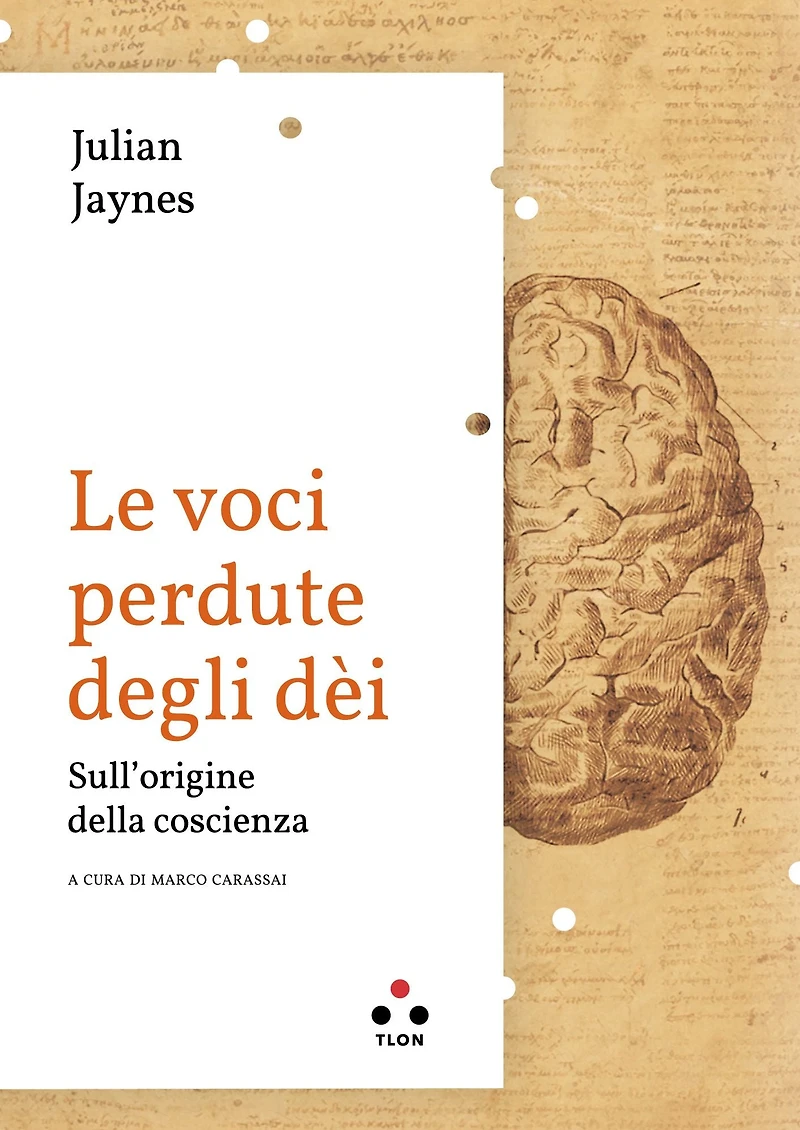 Le voce perdute degli dèi: Sulle origini della coscienza