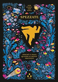 Spezzate: Perché ci piace quando le donne sbagliano