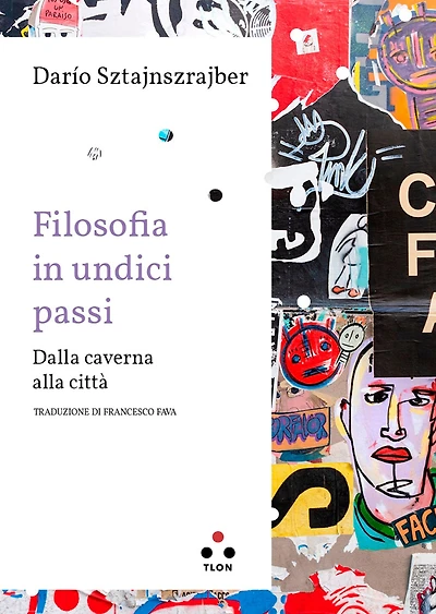 Filosofia in undici passi: Dalla caverna alla città