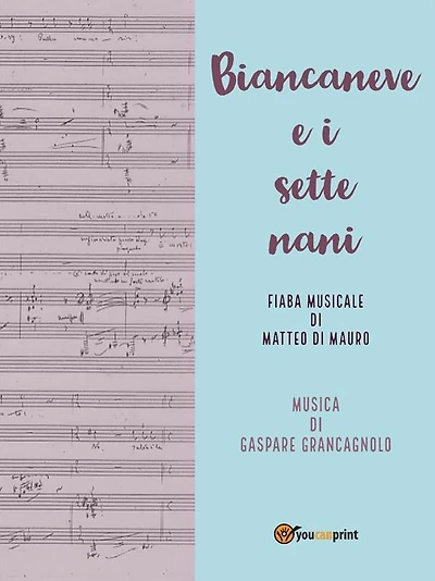 Biancaneve e i sette nani: Fiaba musicale