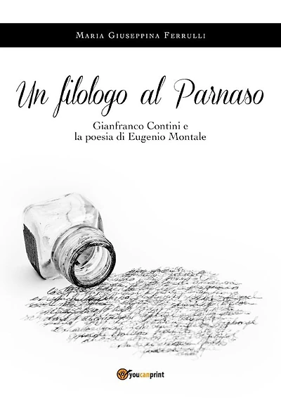 Un filologo al Parnaso. Gianfranco Contini e la poesia di Eugenio Montale