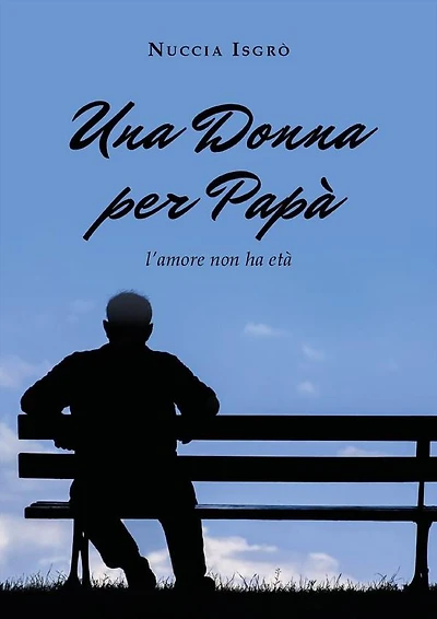 Una donna per papà (l'amore non ha età)