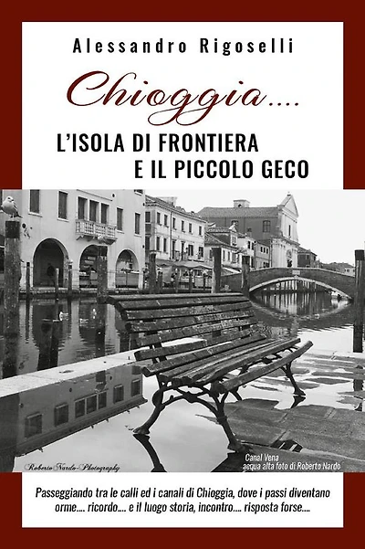 Chioggia......l'isola di frontiera e il piccolo geco