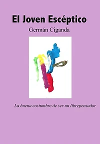 Joven escéptico. La buena costumbre de ser un libre pensador (El)
