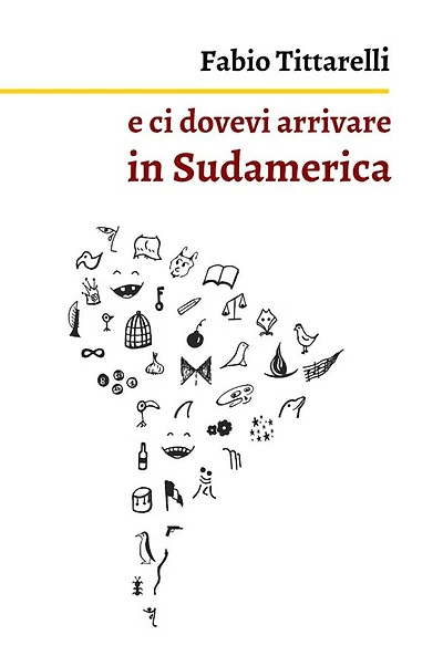 e ci dovevi arrivare in Sudamerica