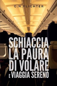 Schiaccia la paura di volare e viaggia