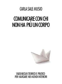 Comunicare con chi non ha più un corpo