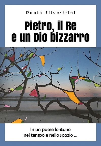 Pietro, il Re e un Dio bizzarro
