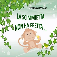 La scimmietta non ha fretta...