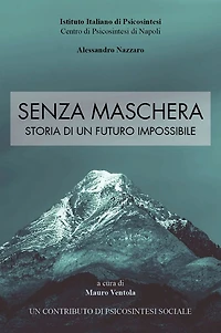 Senza Maschera - Storia di un Futuro Impossibile