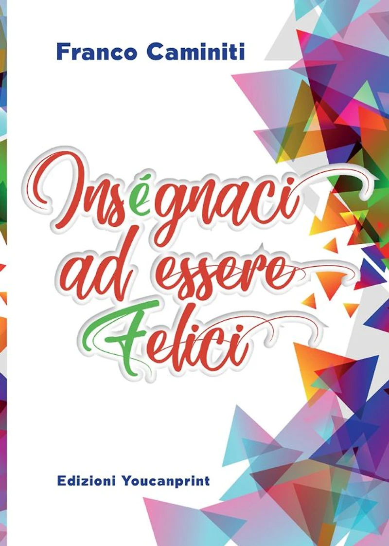 Insegnaci ad essere felici