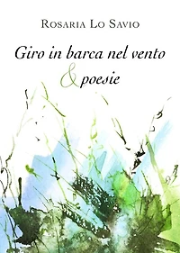 Giro in barca nel vento & poesie