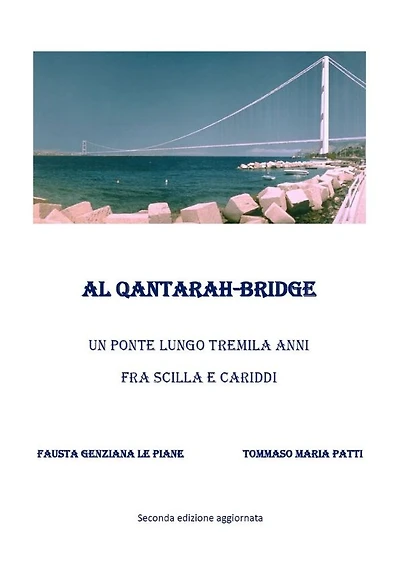 Al Qantarah - Bridge Un ponte lungo tremila anni fra Scilla e Cariddi