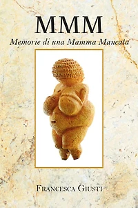 M.M.M. Memorie di una Mamma Mancata