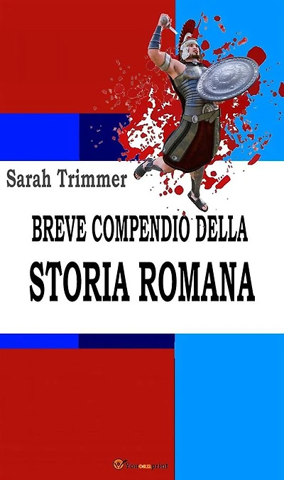 Breve compendio della storia romana (Ad uso dei giovani scolari)