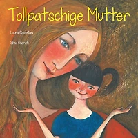 Tollpatschige Mutter