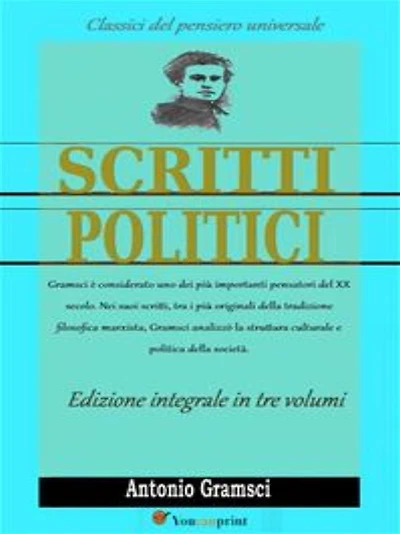 Scritti politici (Edizione integrale in 3 volumi)
