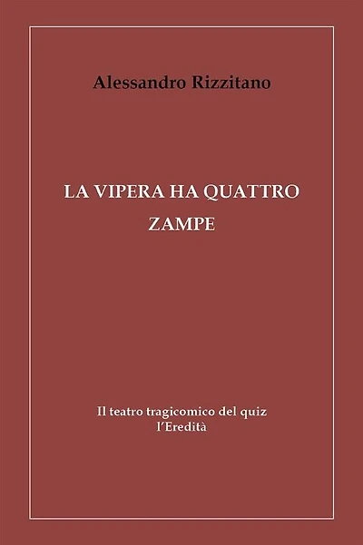 La vipera ha quattro zampe - Il teatro tragicomico del quiz l'Eredità