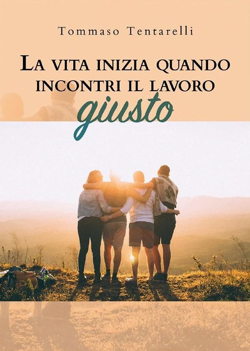 La vita inizia quando incontri il lavoro giusto