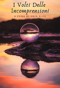 I Volti Delle Incomprensioni