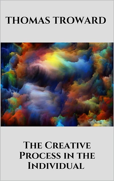 The Creative Process in the Individual