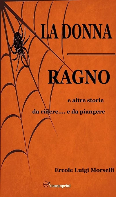 La donna ragno e altre storie da ridere.... e da piangere