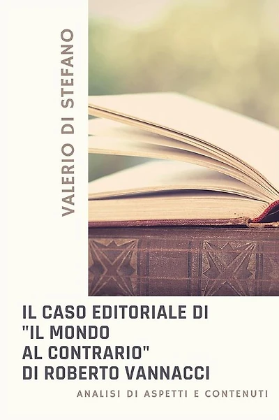 Il caso editoriale di "Il mondo al contrario" di Roberto Vannacci: Analisi di aspetti e contenuti