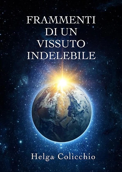 Frammenti di un vissuto indelebile