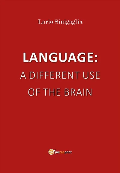 Language: a different use of the brain