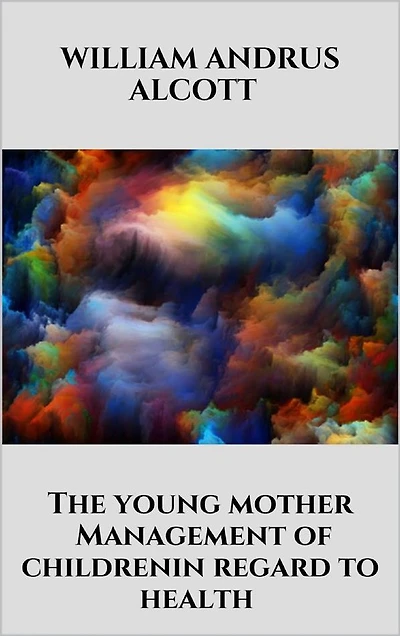 The young mother - Management of childrenin regard to health
