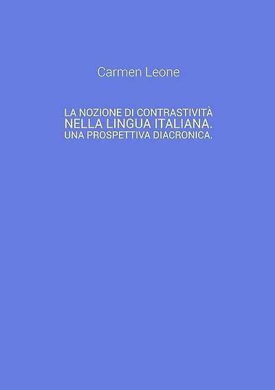 La nozione di contrastività nella lingua italiana. Una prospettiva diacronica.