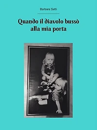 Quando il Diavolo bussò alla mia porta